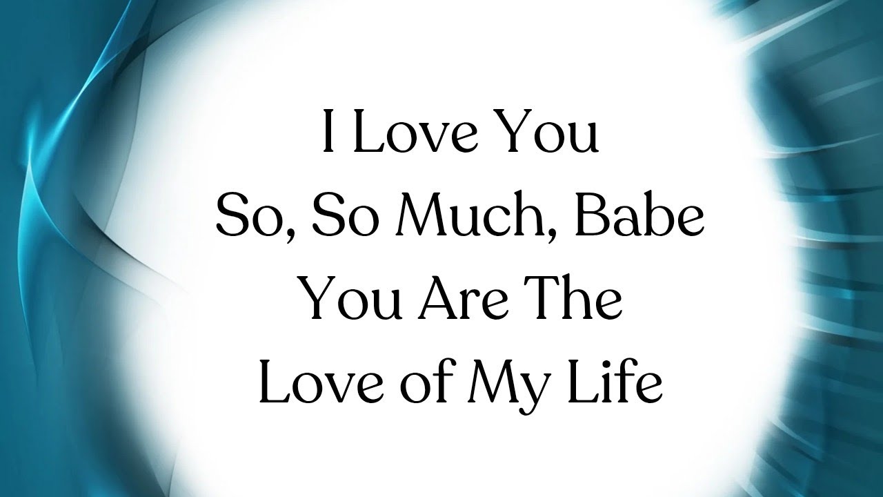 Babe, You Are Truly My One and Only 💛🌹💛 I Love You to the Moon and Back, My Darling (Love Poem)