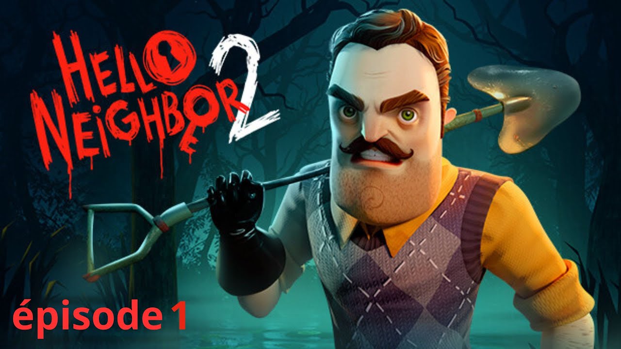 Échapper à la peur de Hello Neighbor #FR#1