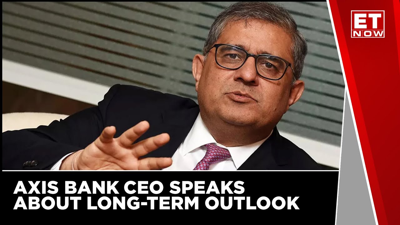 Solid Q2 By Axis Bank | Axis Bank's CEO Speaks About Long-Term Outlook | Amitabh Chaudhary