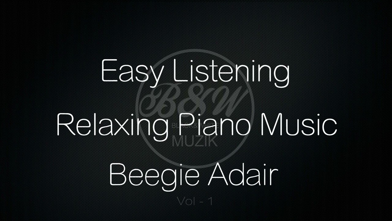 Beegie Adair - Relaxing Piano Music / Easy Listening.