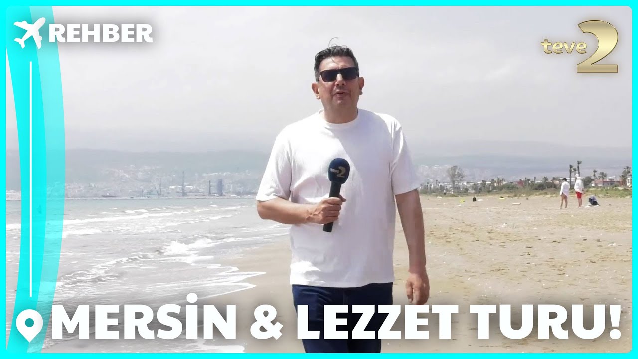 Rehber 318. Bölüm | MERSİN & LEZZET TURU