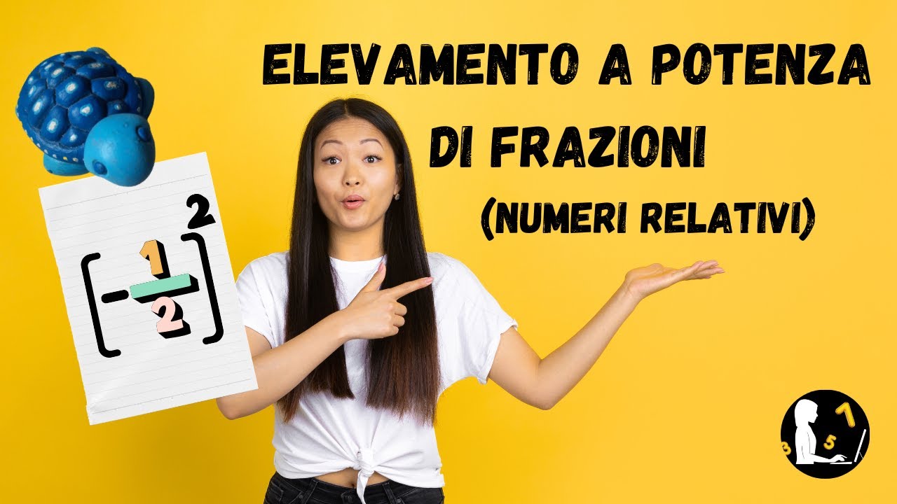ELEVAMENTO A POTENZA di NUMERI RELATIVI con frazioni #11 || terza media