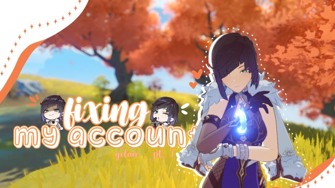leveling up yelan! ✧ fixing my genshin account pt. 1 : 🍒: ๑ੈ