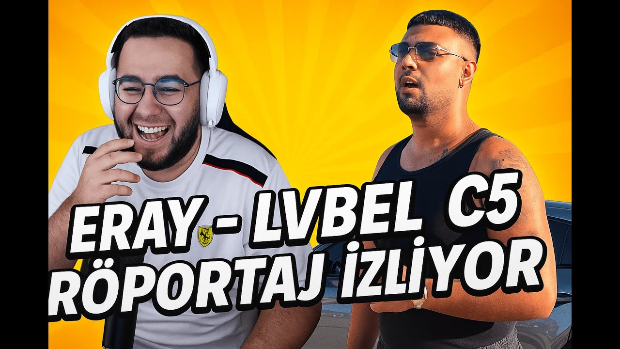 Eray - Lvbel C5’ten bomba açıklamalar!!! “Rap’in babası benim!” İzliyor