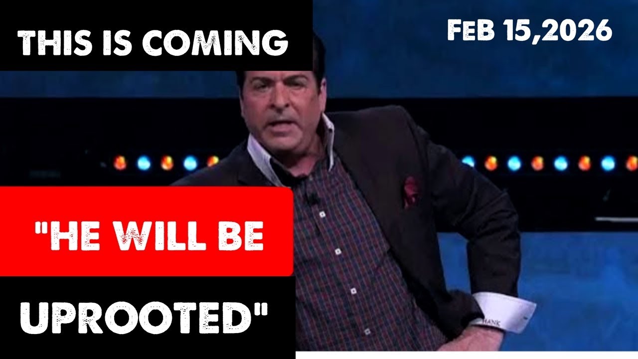 [HE WILL BE UPROOTED: PROPHECY] THIS IS COMING- Hank Kunneman Prophetic Word 2/15/26