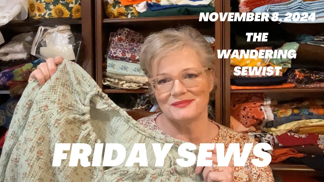 #FridaySews November 8, 2024