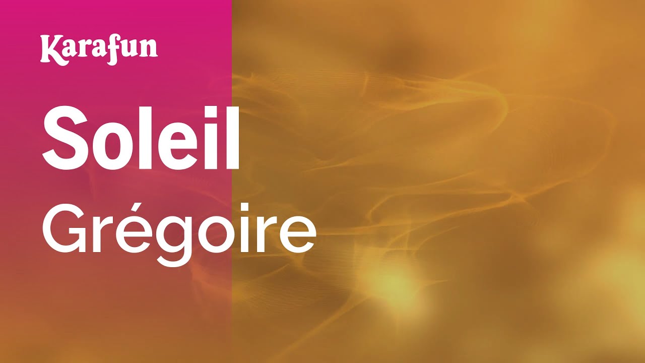 Soleil - Grégoire | Karaoke Version | KaraFun