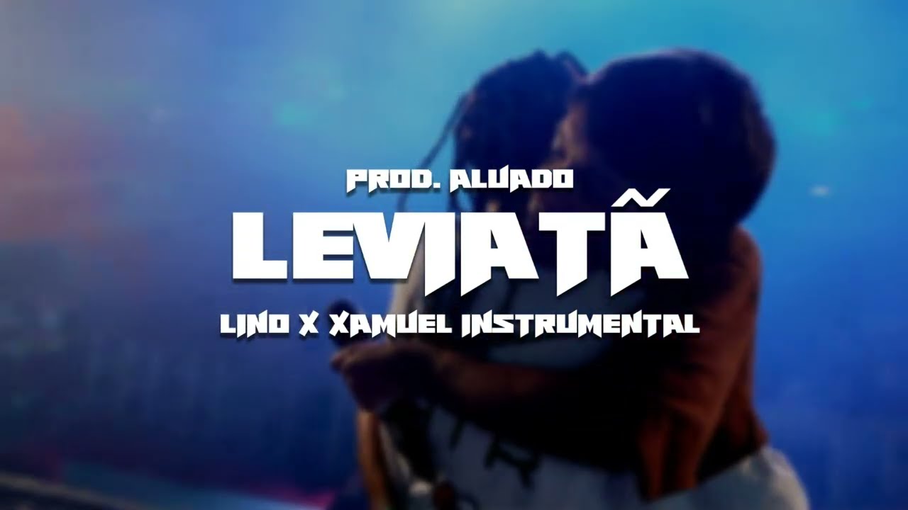 Lino x Xamuel Instrumental - ''LEVIATÃ'' | Beat da Batalha OFICIAL 2023  Prod. Aluado