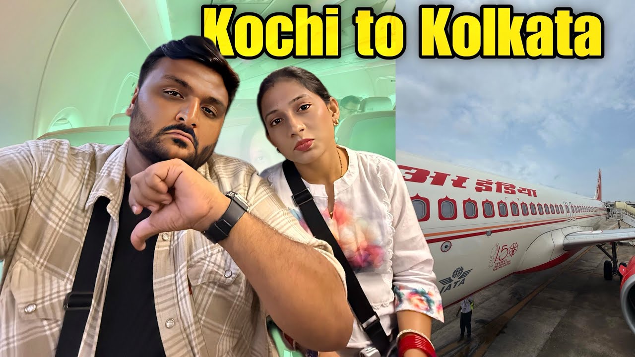 Flight to Kolkata Almost Missed || Kochi to Kolkata AirIndia Experience