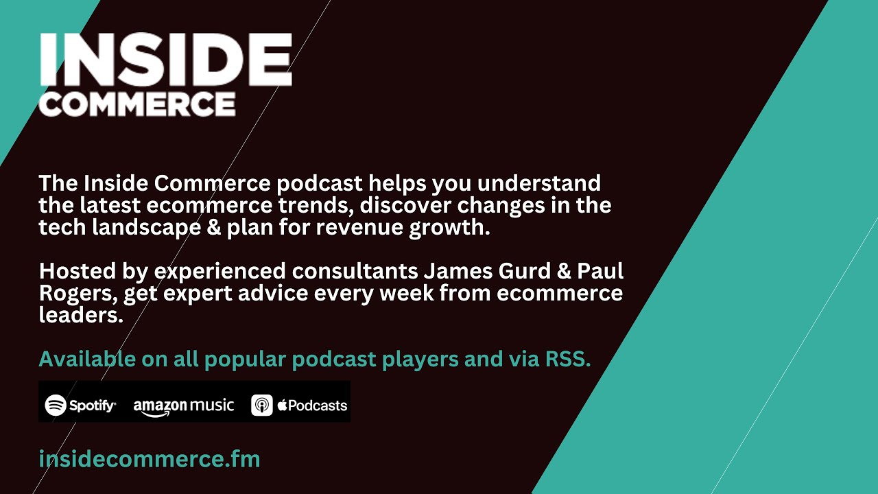 An Introduction to Inside Commerce TV with James Gurd and Paul Rogers