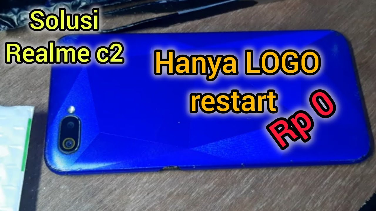 solusi REALME C2 hanya logo realme tidak bisa ke menu perbaiki dengan mudah tanpa modal banyak 