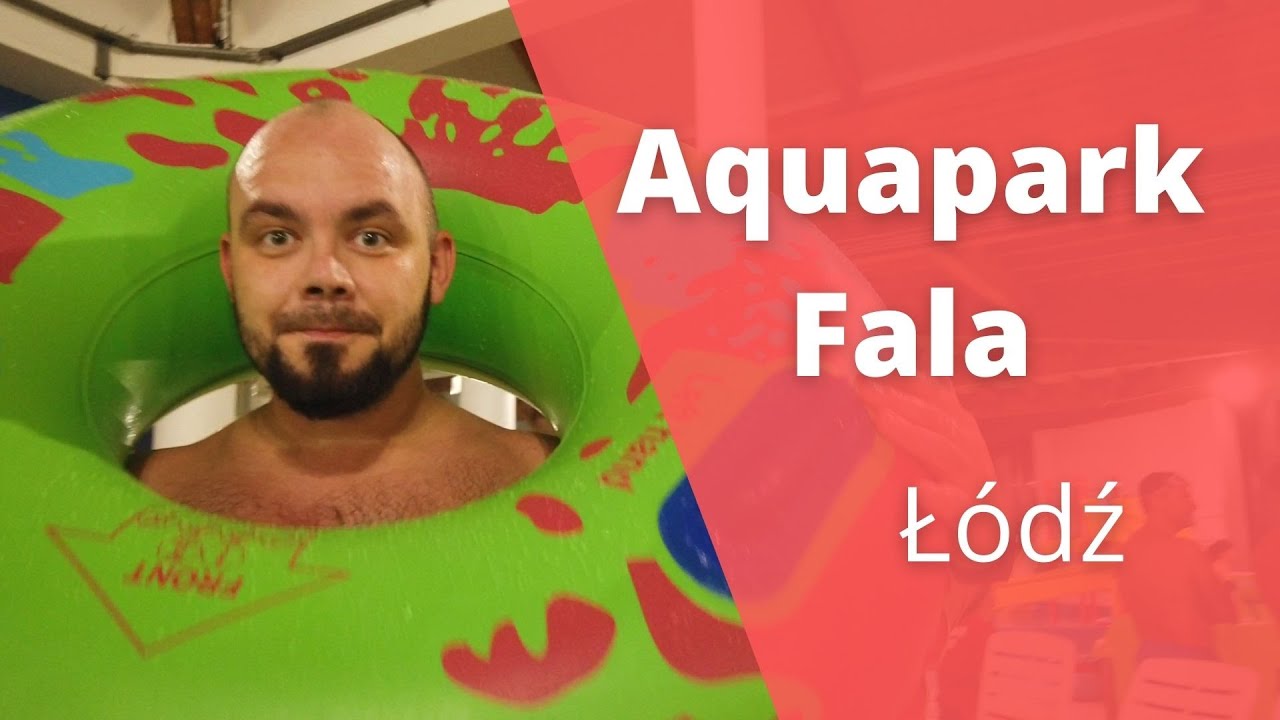 Aquapark Fala | Łódź na weekend