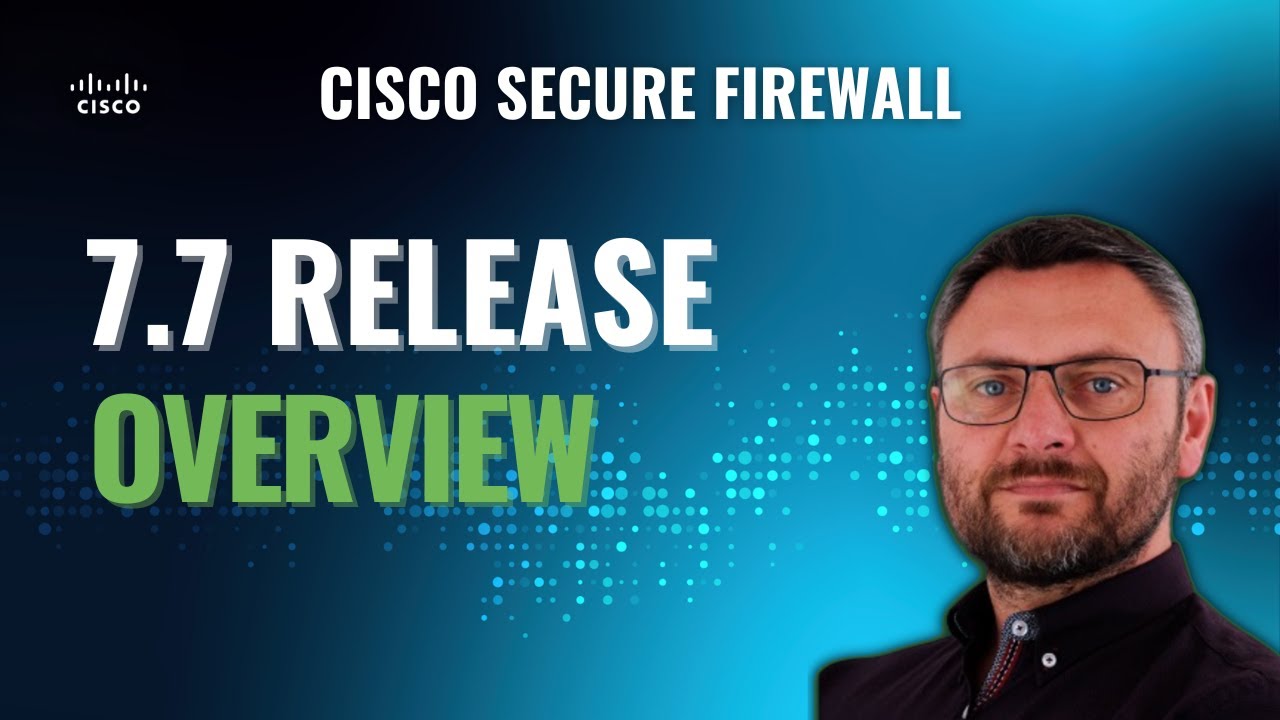 Cisco Secure Firewall Threat Defense 7.7 | Release Overview