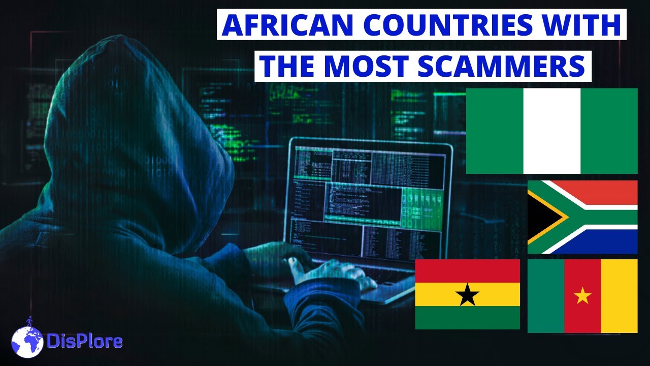 Top 10 African Countries With the Most Scammers