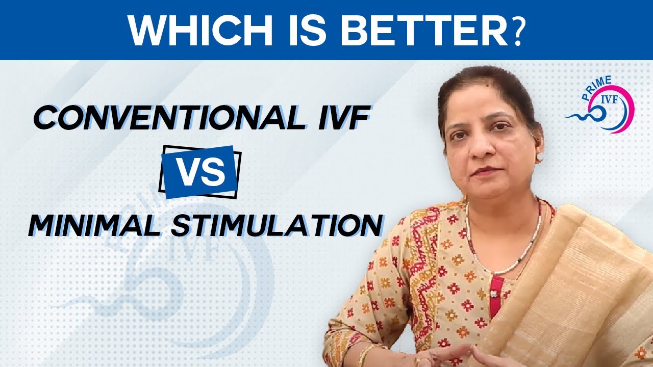 Difference Between Mild Stimulation IVF and Conventional IVF| Prime IVF Centre