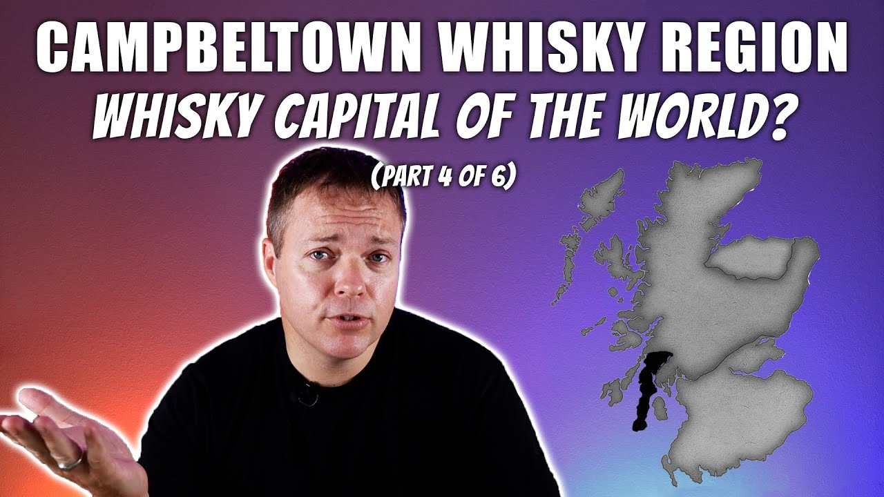 Campbeltown Whisky Region: Small Town, Big Flavour &ndash; and a Wild Past