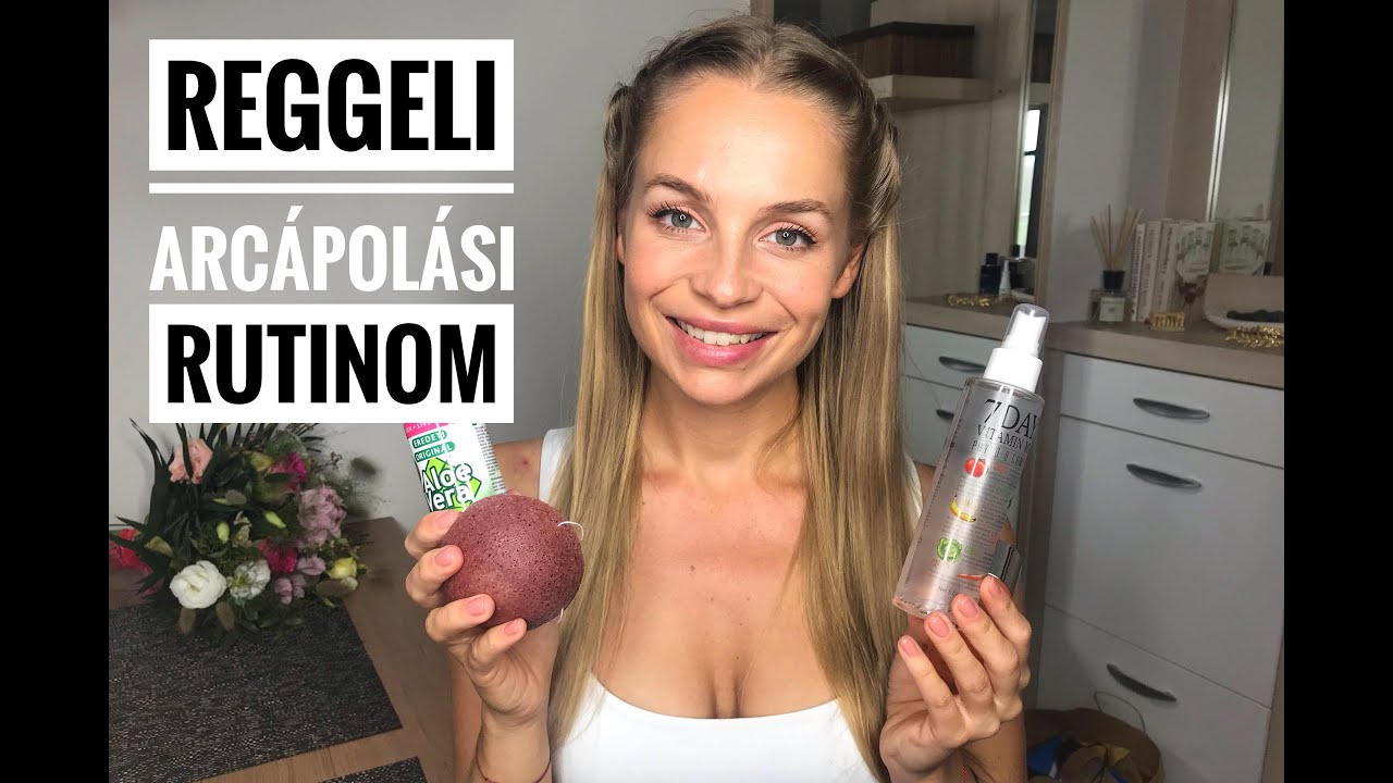 Reggeli arcápolási rutinom - vagyis, hogy mivel megy el reggelente az időm💆‍♀️