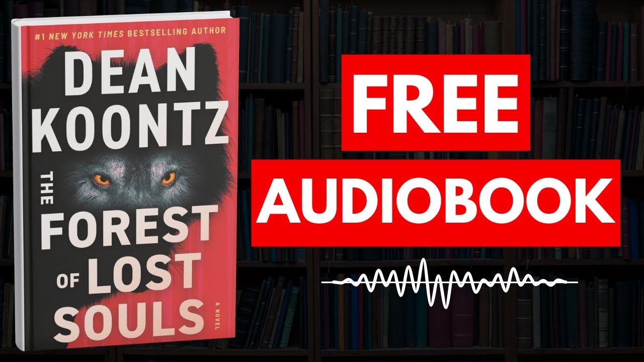 The Forest of Lost Souls by Dean Koontz [ Full Audiobook Free ]