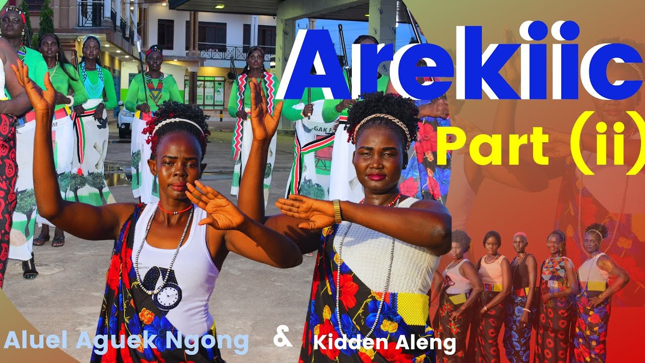Arekiic Part 2; Kiden Aleng Nyok & Aluel Aguek Ngong: Official Video and Music
