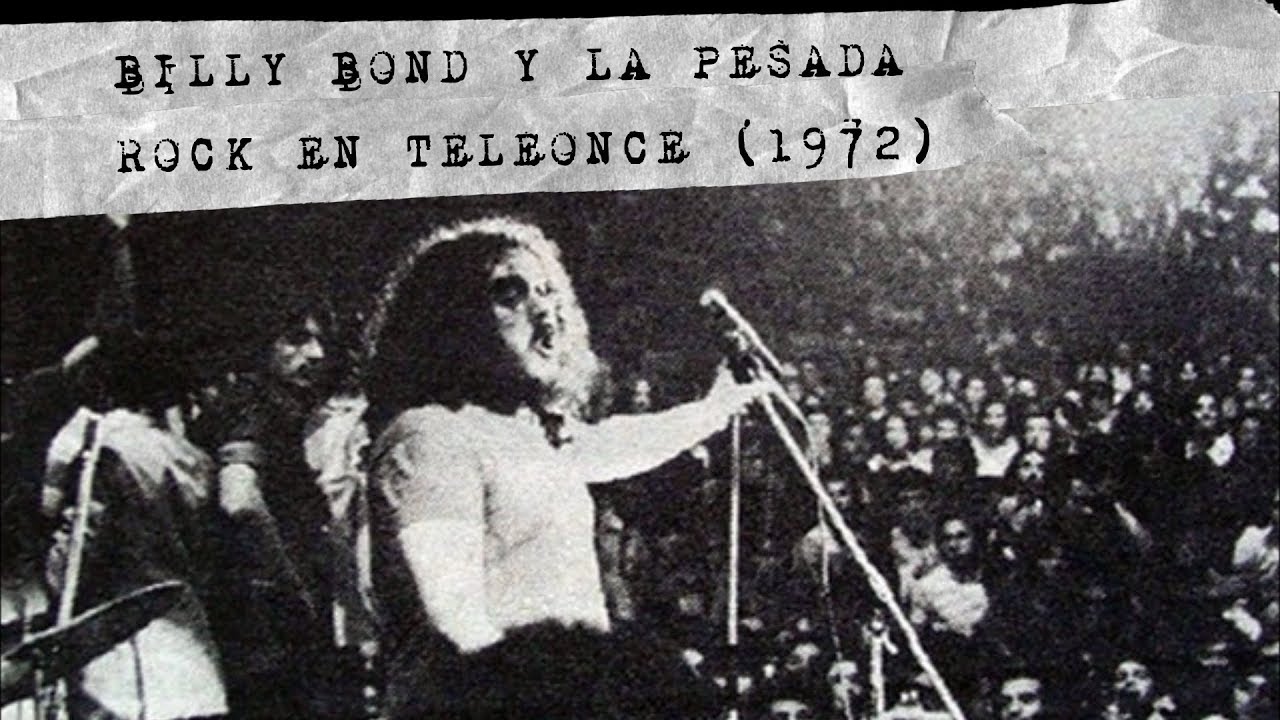 Billy Bond y La Pesada  en vivo Rock En Teleonce (1972)