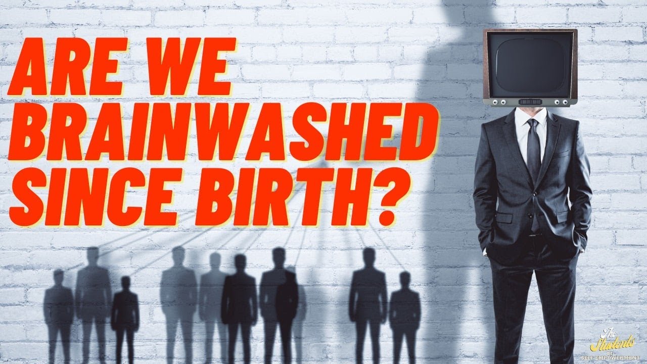 Are We BRAINWASHED Since Birth? - How To Reprogram Our Subconscious Mind - Shift Your Consciousness