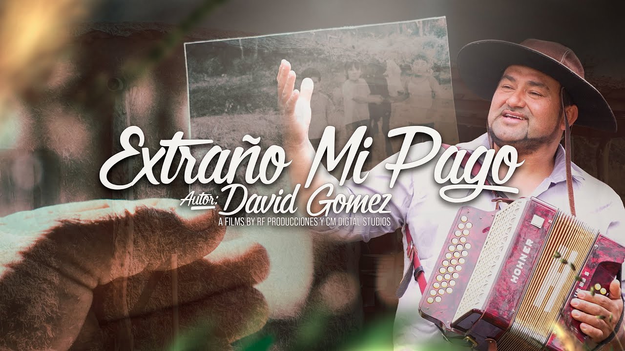 David Gómez - Extraño Mi Pago