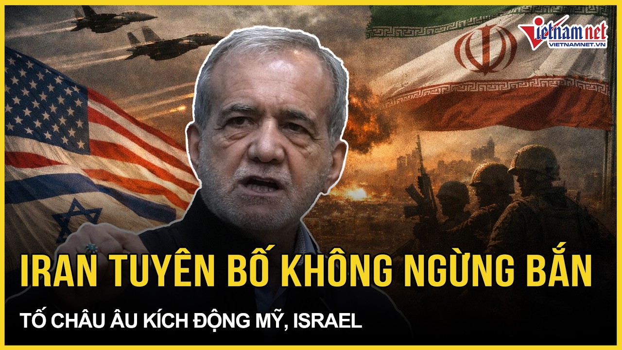 Iran hùng hổ tuyên bố không ngừng bắn, “giáng sét” dữ dội tố châu Âu kích động Mỹ - Israel