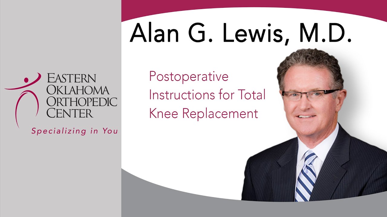 Postoperative Instructions for Total Knee Replacement