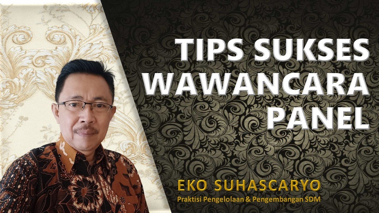 TIPS SUKSES WAWANCARA PANEL