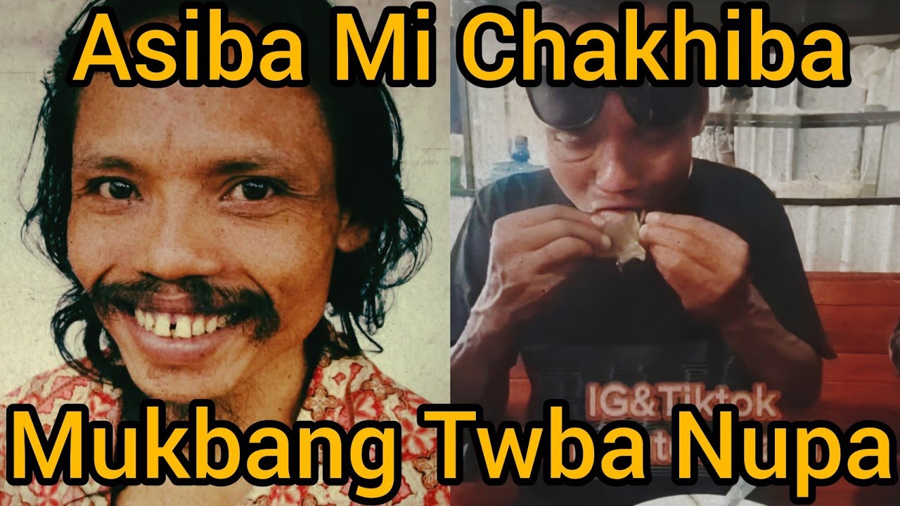 MI ASIBA CHAKHIBA MUKBANG TWBA NUPA AMA