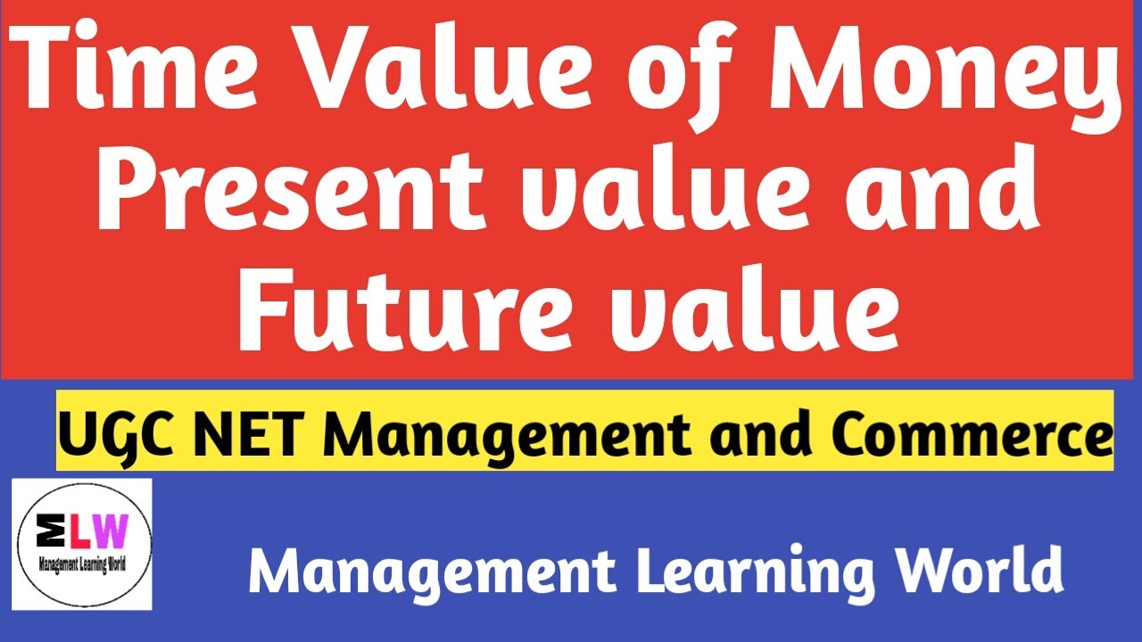 Time Value of Money || Present Value and Future Value || UGC NET Management And Commerce