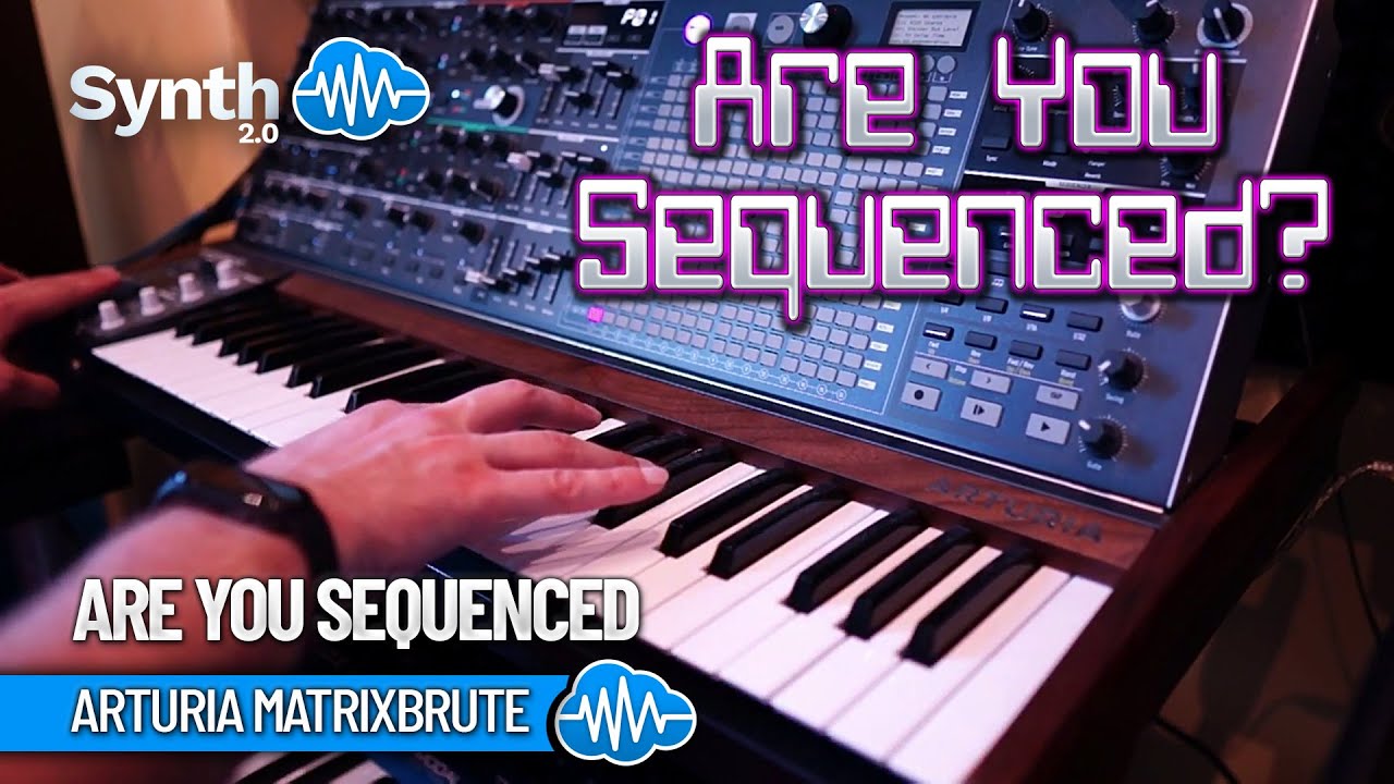 ARTURIA MATRIXBRUTE ♫ 64 Custom Sequences ► Are you sequenced? Sound Bank