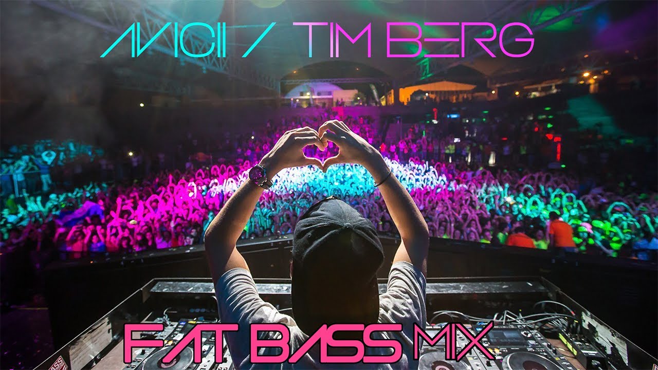 Avicii / Tim Berg Fat Bass Mix