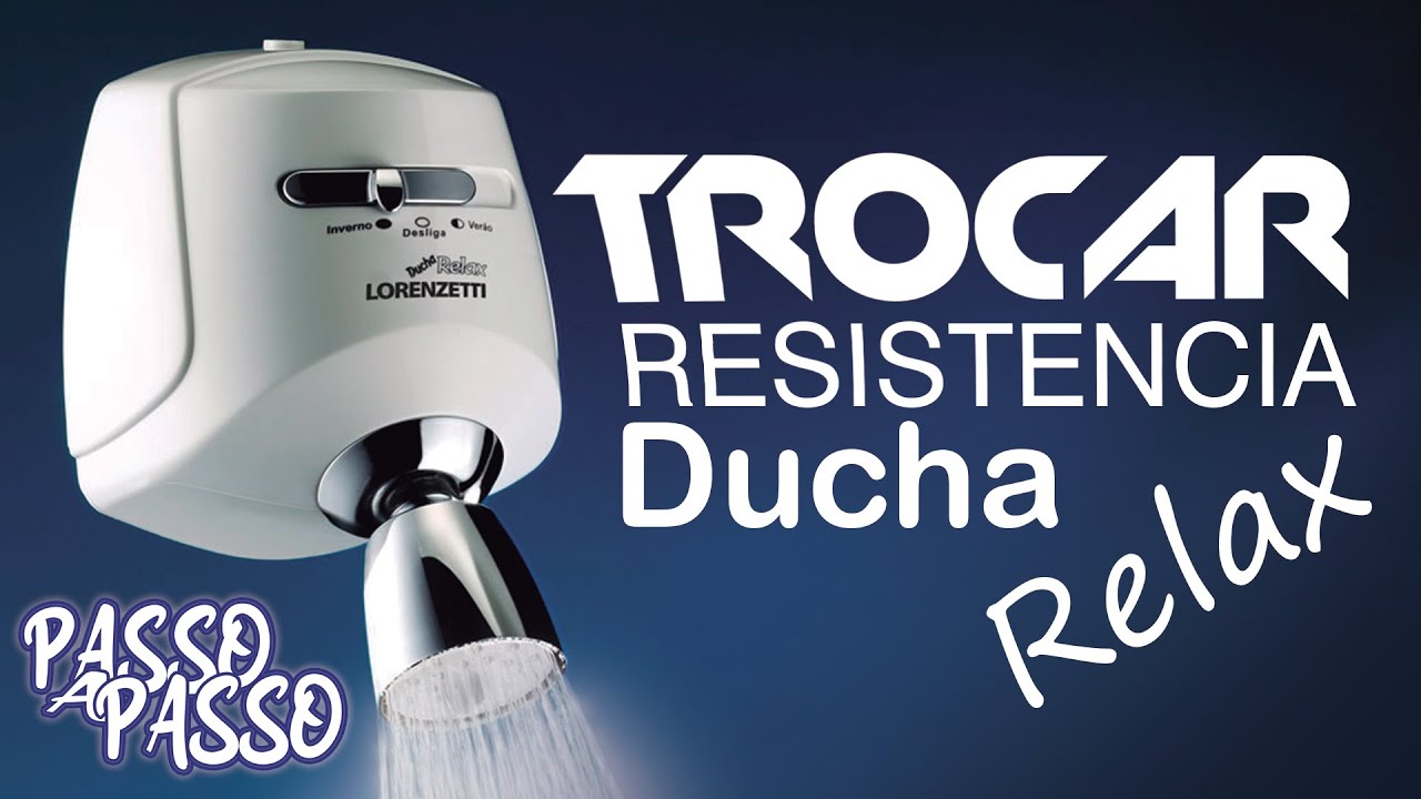 COMO TROCAR RESISTENCIA DUCHA *CHUVEIRO RELAX LORENZETTI PASSO A PASSO