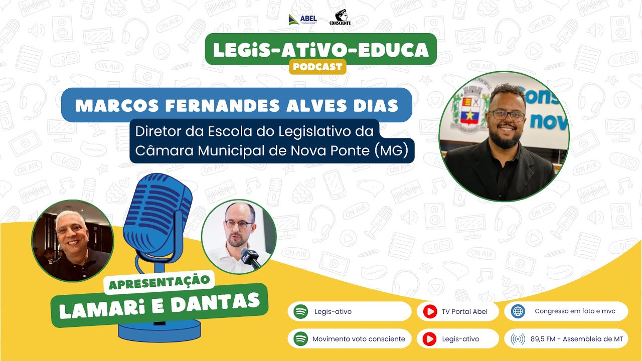 Programa 98: Legis-Ativo-Educa recebe Marcos Fernandes, da Câmara Municipal de Nova Ponte (MG)