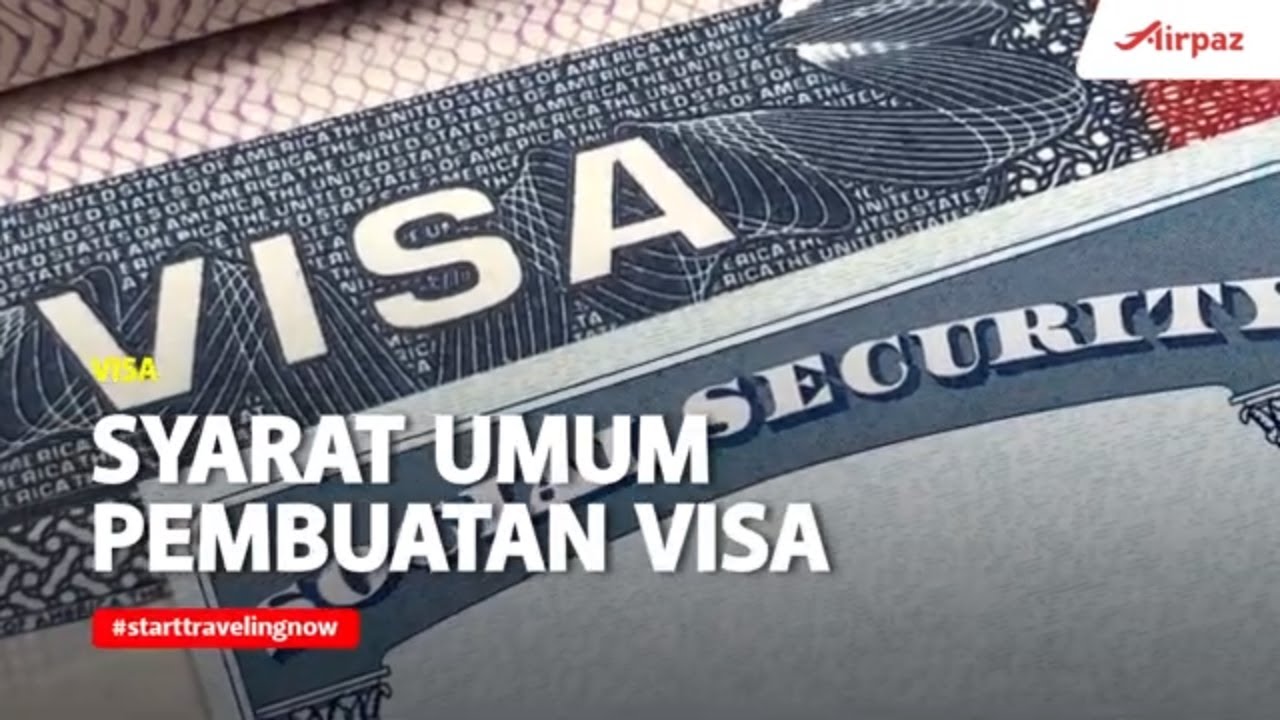 Persyaratan Umum Pembuatan Visa