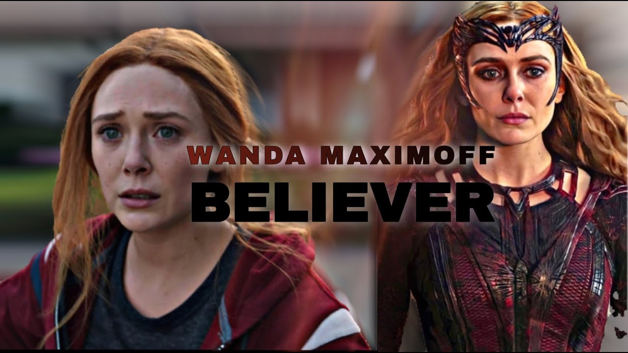 Wanda Maximoff | Believer