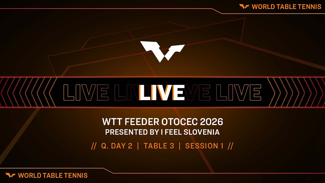 LIVE! | T3 | Q Day 2 | WTT Feeder Otocec 2026 Presented by I Feel Slovenia | Session 1