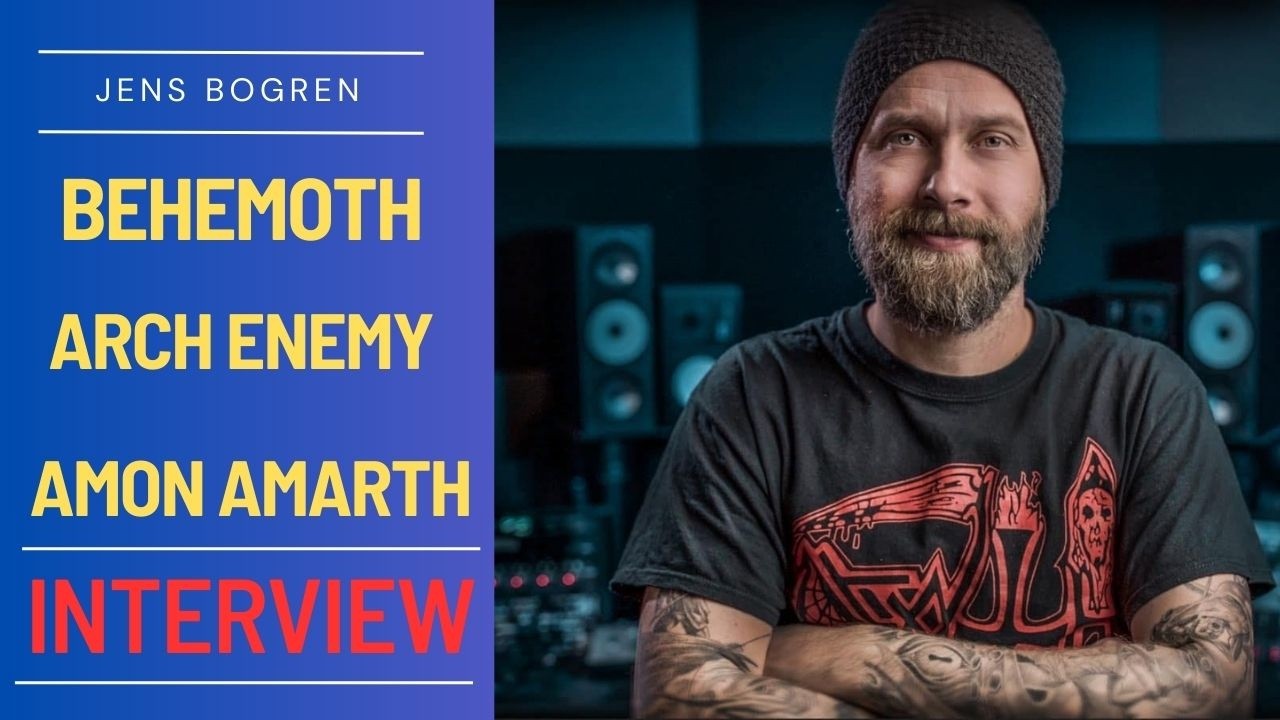 The JENS BOGREN Interview: @behemothofficial  I  @AmonAmarthOfficial