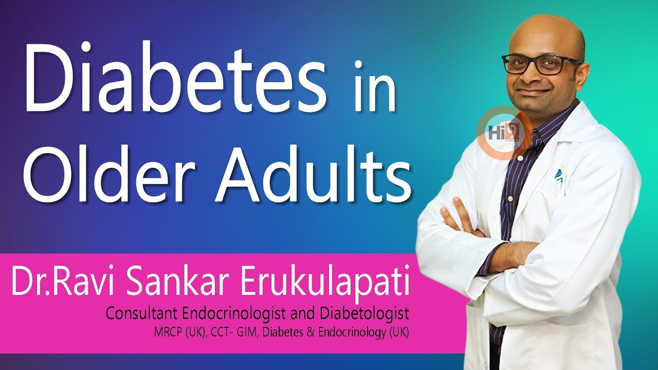 Diabetes in Older Adults | Dr Ravi Sankar | Endocrinologist | Hi9