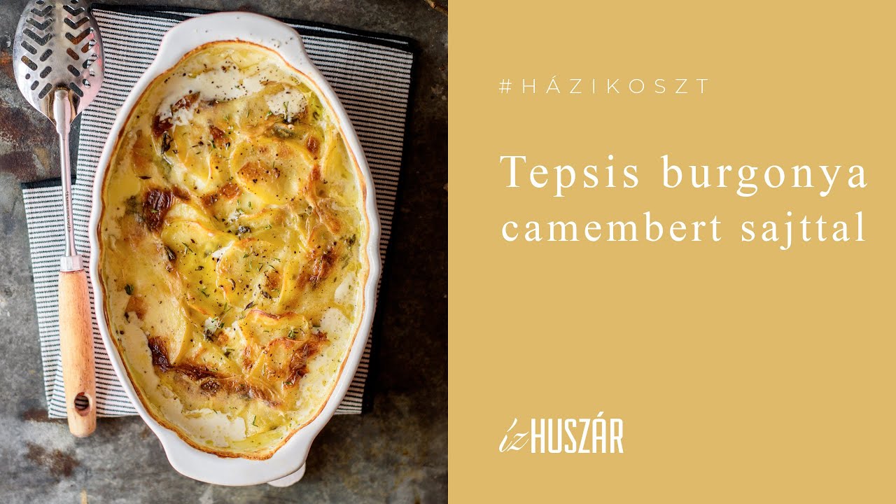 #HÁZIKOSZT l Tepsis burgonya camembert sajttal l ízHUSZÁR