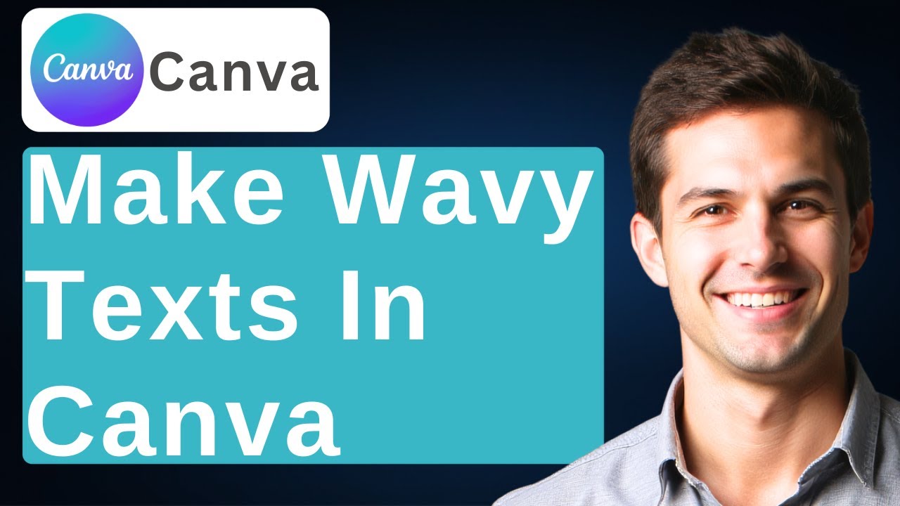 How To Make Wavy Texts In Canva [2026 Guide]