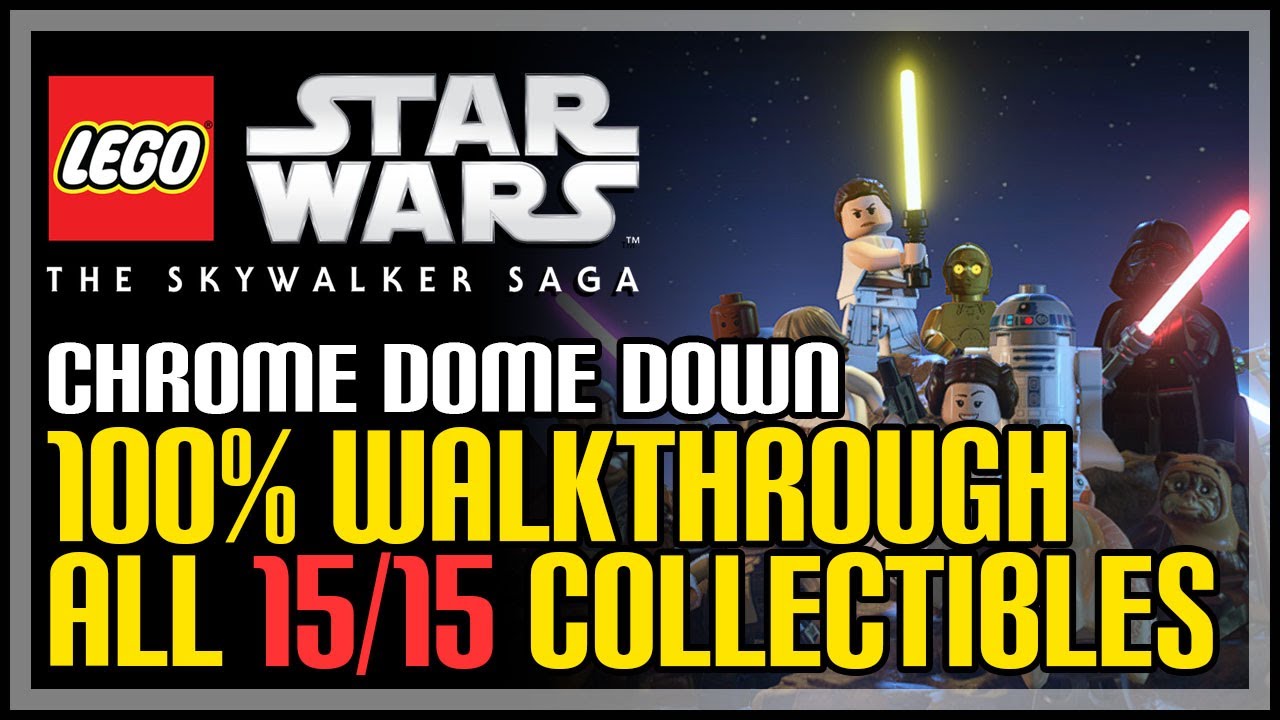 Chrome Dome Down 100% Walkthrough LEGO The Skywalker Saga