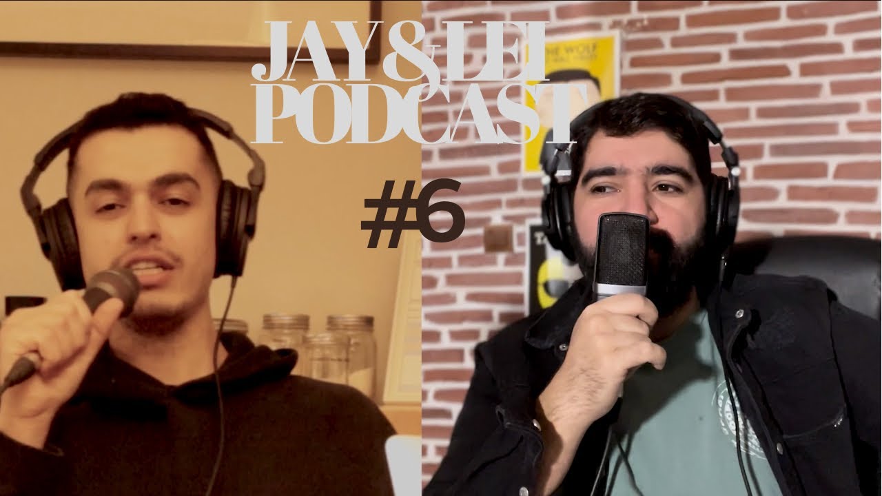 JAY & LEI PODCAST #6 (PART 1)