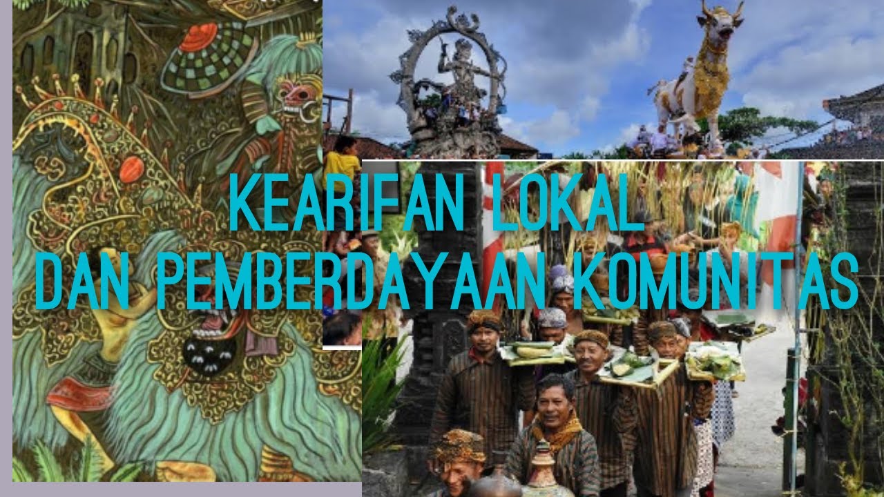SOSIOLOGI KELAS 12 : KEARIFAN LOKAL DAN PEMBERDAYAAN KOMUNITAS