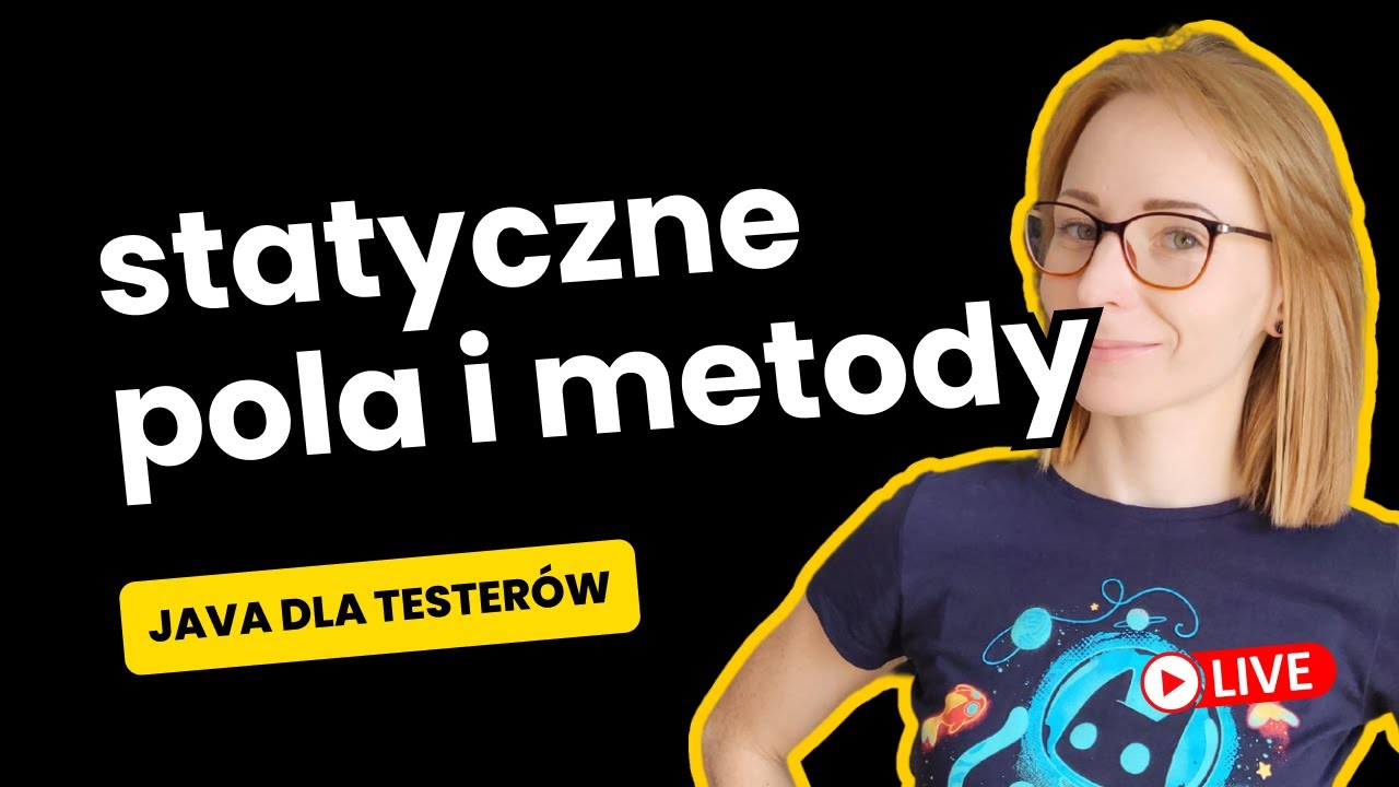 Pola, metody i klasy statyczne &lsaquo; Java dla tester&oacute;w