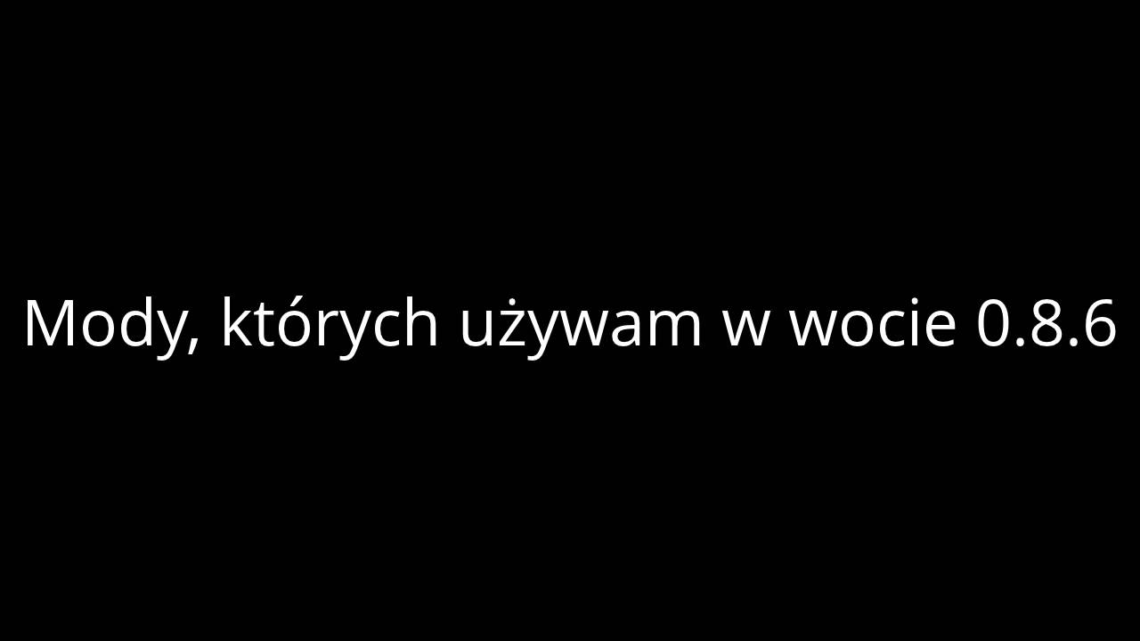 Mody do wota 0.8.6