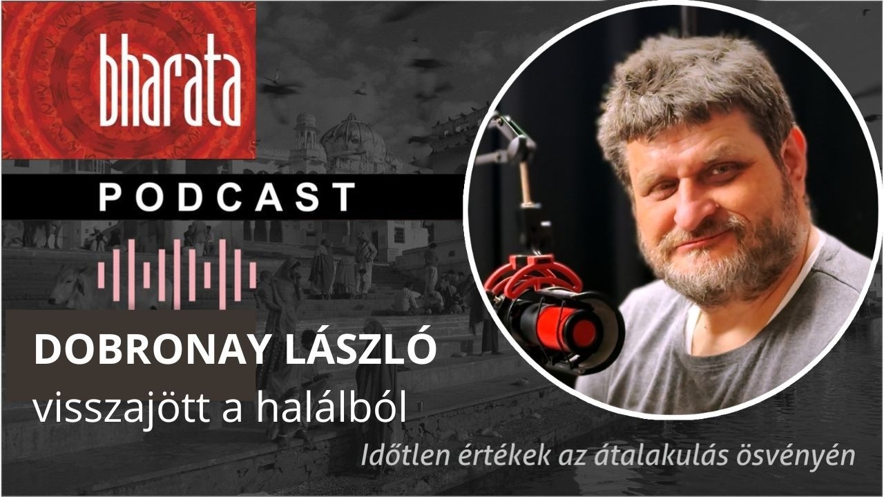 Van &eacute;let a hal&aacute;l ut&aacute;n? &ndash; Egy klinikai hal&aacute;l &eacute;s a hal&aacute;l ut&aacute;ni &eacute;let a V&eacute;d&aacute;k f&eacute;ny&eacute;ben | Bharata Podcast