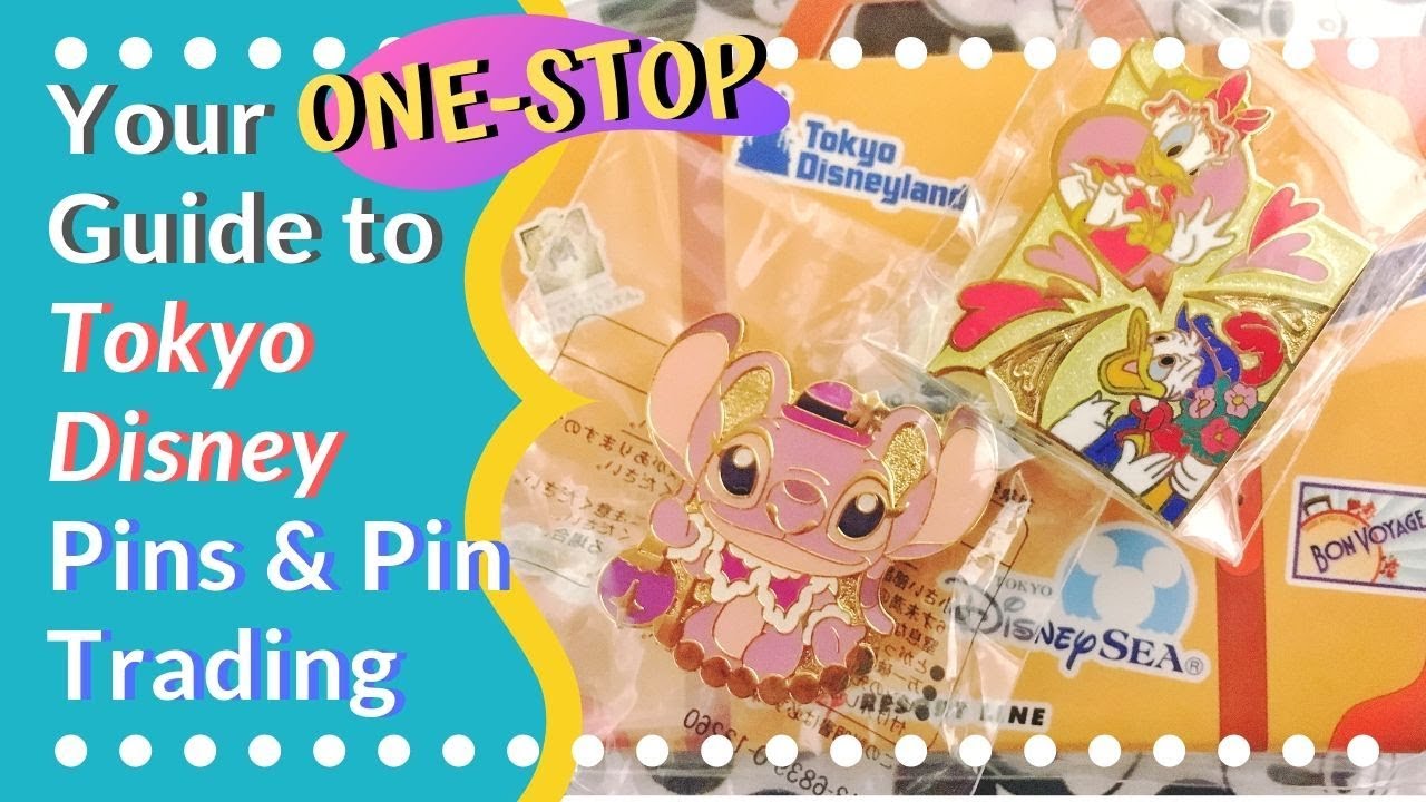 Your One-Stop Guide To Tokyo Disney Pins & Pin Trading