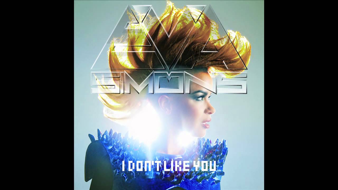 Eva Simons - I Don't Like You